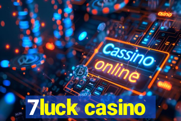 7luck casino